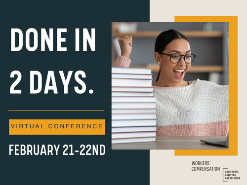 Done in 2 Days. Complete your 2-year specialty MCLE requires in 2 days. Virtual Conference | February 21 - 22