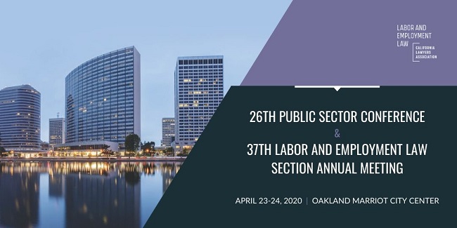 graphic for the 26th Public Sector Conference and the 37th Labor and Employment Law Section Annual Meeting in Oakland