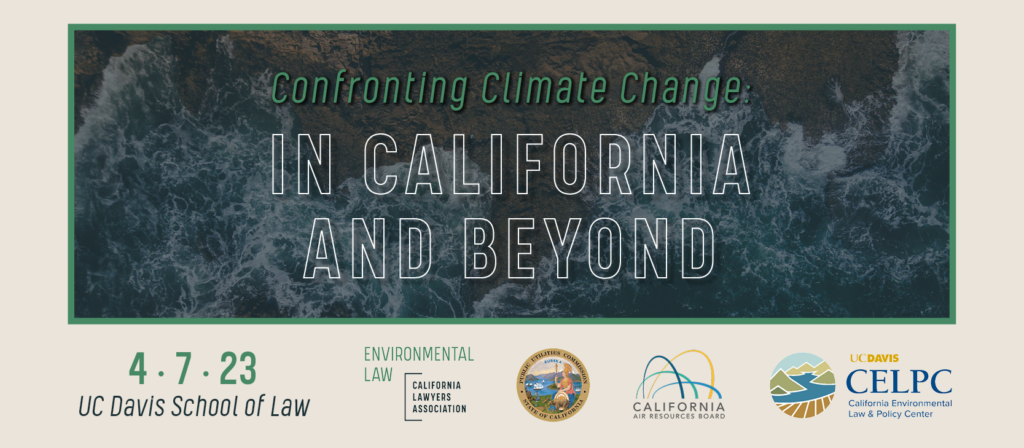 Confronting Climate Change: In California and Beyond 