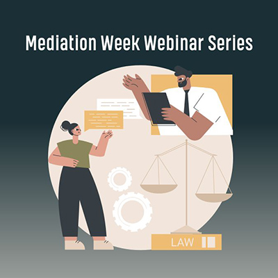 Mediation Week Webinar Series