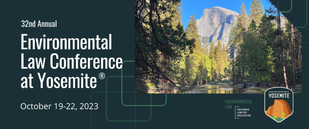 32nd Annual Environmental Law Conference at Yosemite