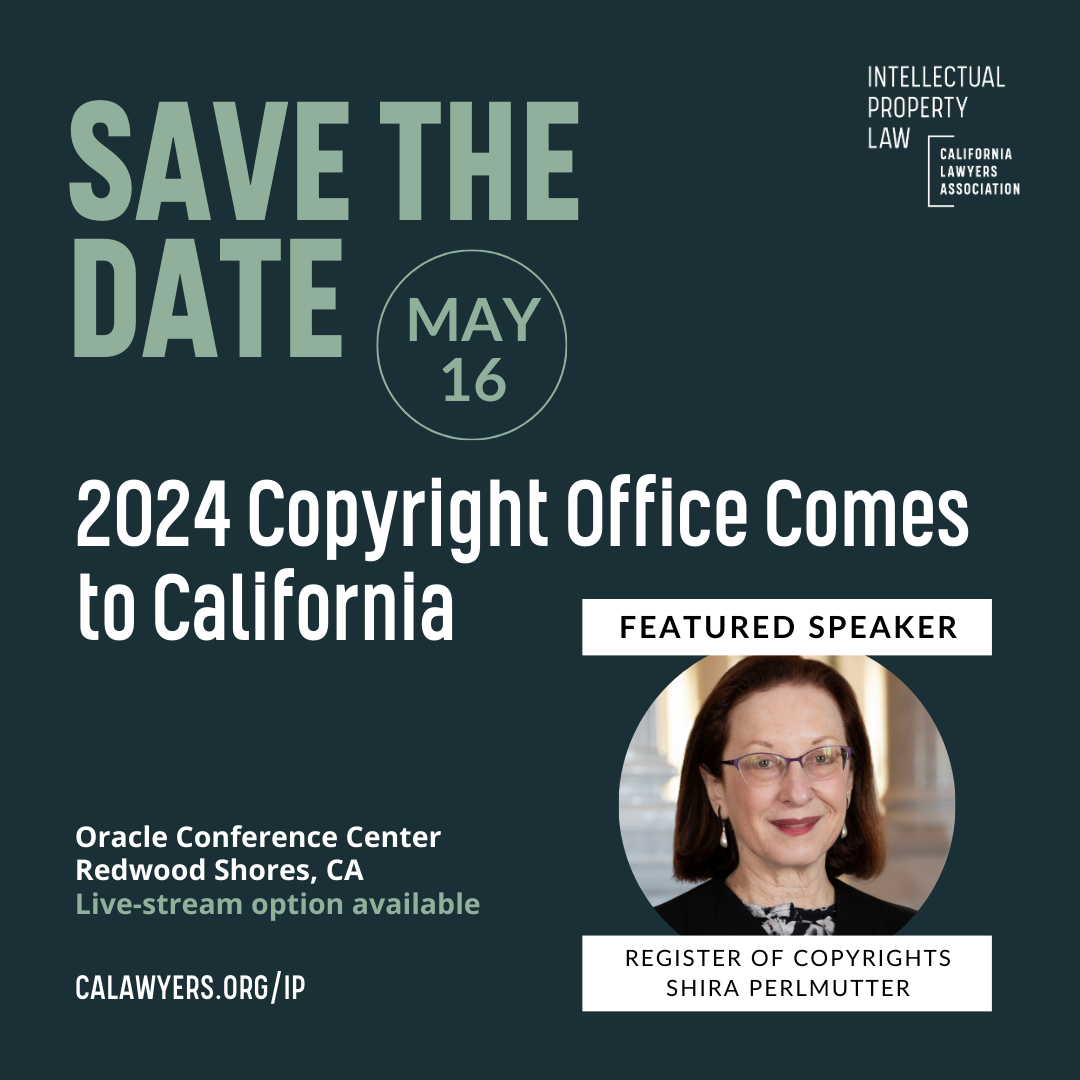 2024 Copyright Office Comes to California California Lawyers Association
