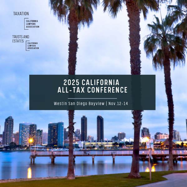 2025 Annual Meeting | California All-Tax Conference