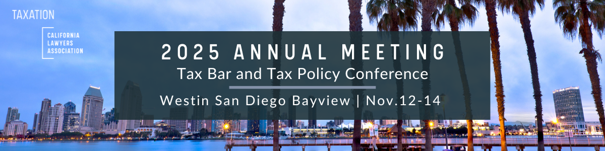 2025 Annual Meeting Tax Bar and Tax Policy Conference