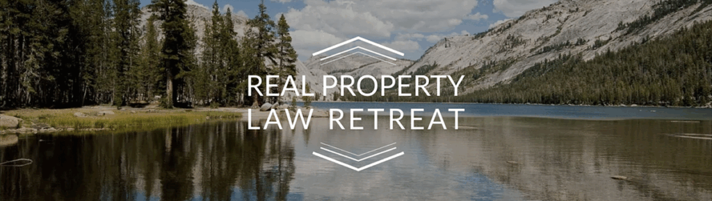 Real Property Law Retreat