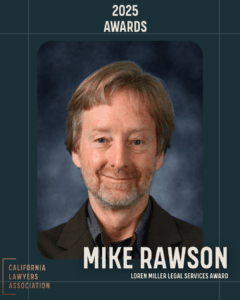Loren Miller Legal Services Award: Mike Rawson