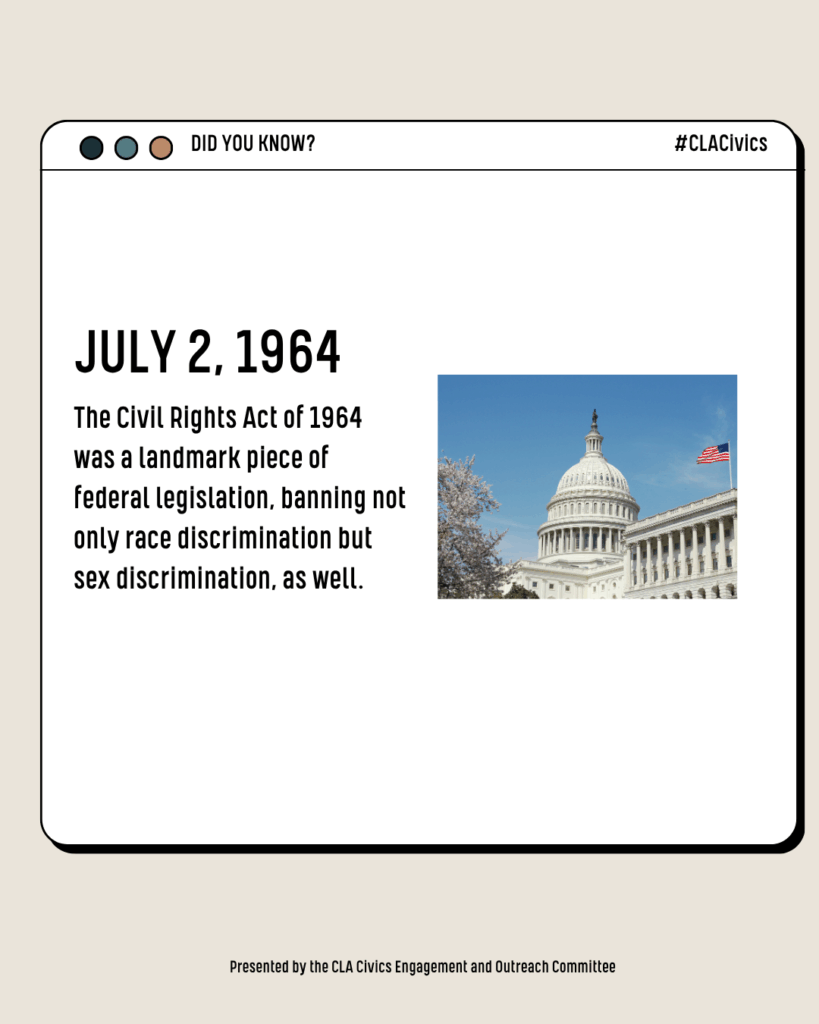 The Civil Rights Act of 1964 was a landmark piece of federal legislation, banning not only race discrimination but sex discrimination, as well.
