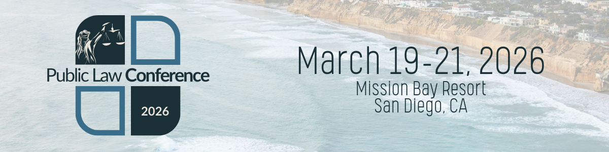 Public Law Conference | March 19-21, 2026 | Mission Bay Resort | San Diego, CA